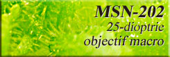 MSN-202 25-dioptrie objectif macro